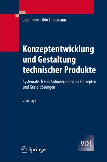 Konzeptentwicklung und Gestaltung technischer Produkte : Systematisch von Anforderungen zu Konzepten und Gestaltlosungen, PDF eBook