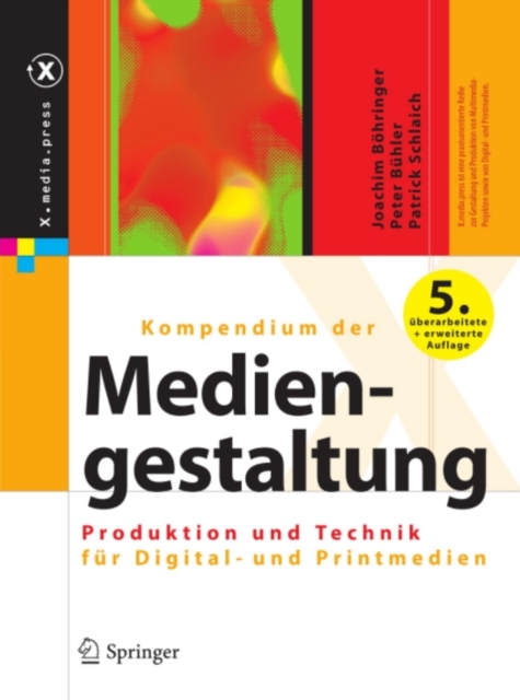 Kompendium der Mediengestaltung : Produktion und Technik fur Digital- und Printmedien, PDF eBook