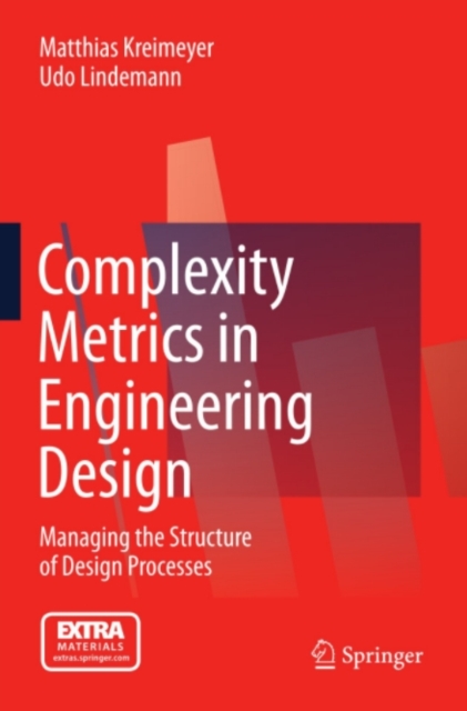 Complexity Metrics in Engineering Design : Managing the Structure of Design Processes, PDF eBook