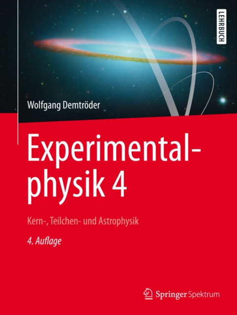 Experimentalphysik 4 : Kern-, Teilchen- und Astrophysik, EPUB eBook