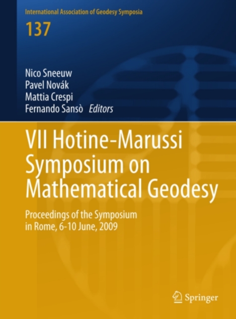VII Hotine-Marussi Symposium on Mathematical Geodesy : Proceedings of the Symposium in Rome, 6-10 June, 2009, PDF eBook