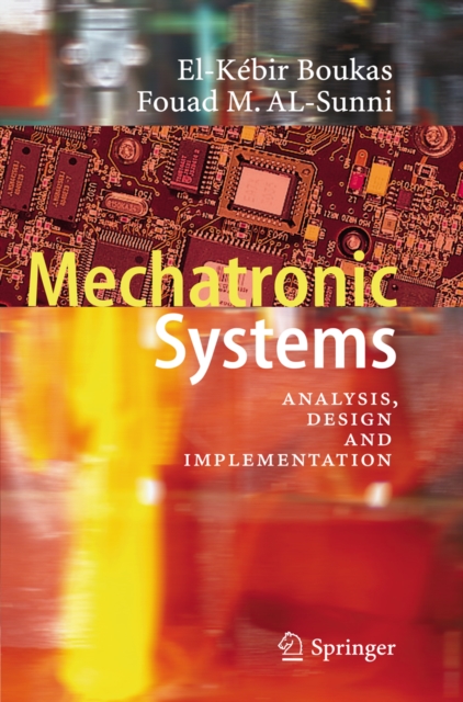 Mechatronic Systems : Analysis, Design and Implementation, PDF eBook