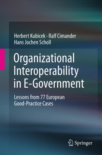 Organizational Interoperability in E-Government : Lessons from 77 European Good-Practice Cases, PDF eBook