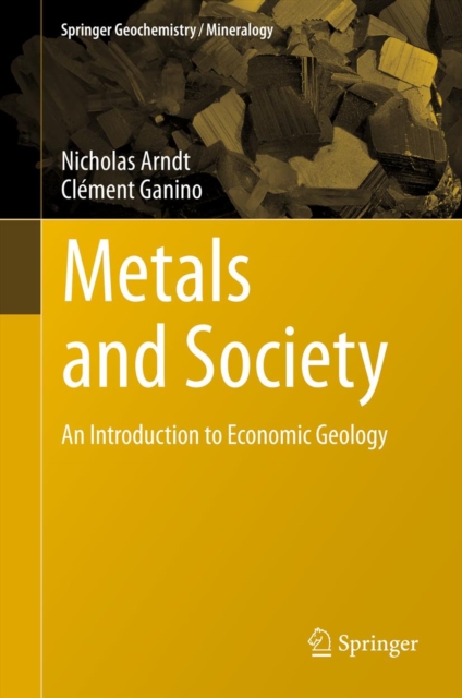 Metals and Society : An Introduction to Economic Geology, PDF eBook