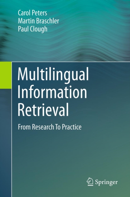 Multilingual Information Retrieval : From Research To Practice, PDF eBook
