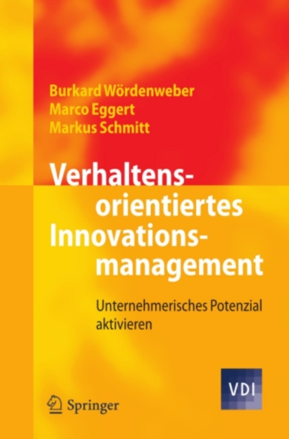 Verhaltensorientiertes Innovationsmanagement : Unternehmerisches Potenzial aktivieren, PDF eBook