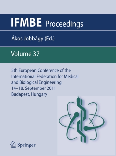5th European Conference of the International Federation for Medical and Biological Engineering 14 - 18 September 2011, Budapest, Hungary, PDF eBook