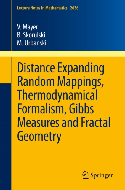 Distance Expanding Random Mappings, Thermodynamical Formalism, Gibbs Measures and Fractal Geometry, PDF eBook