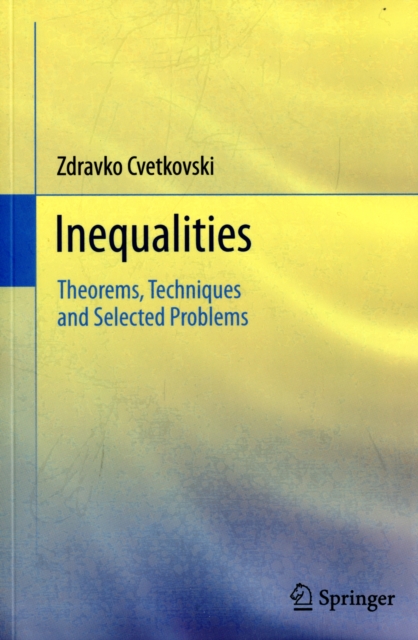 Inequalities : Theorems, Techniques and Selected Problems, Paperback / softback Book