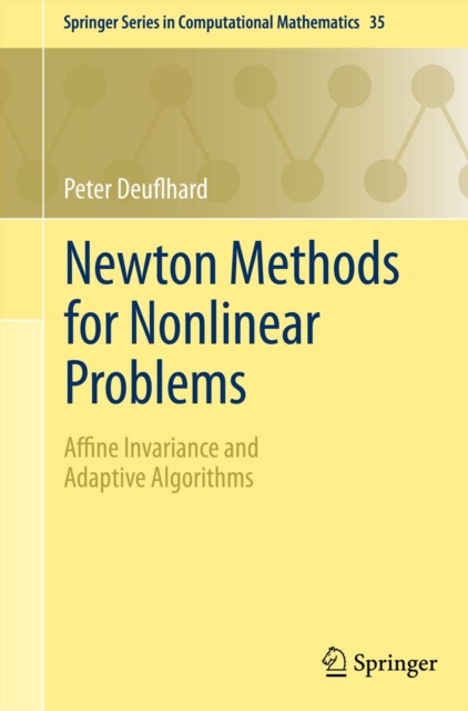Newton Methods for Nonlinear Problems : Affine Invariance and Adaptive Algorithms, PDF eBook