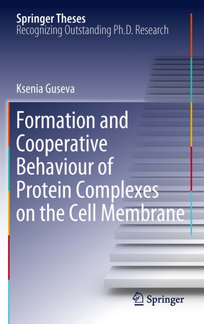 Formation and Cooperative Behaviour of Protein Complexes on the Cell Membrane, PDF eBook