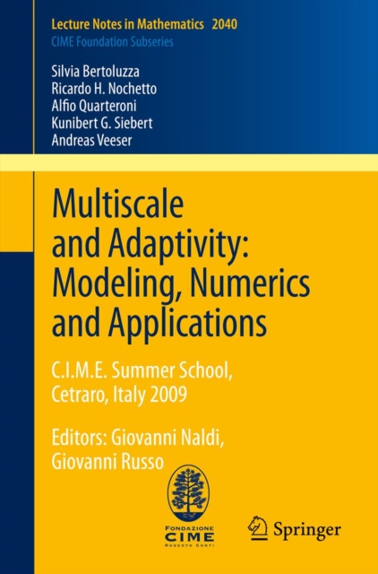 Multiscale and Adaptivity: Modeling, Numerics and Applications : C.I.M.E. Summer School, Cetraro, Italy 2009, PDF eBook