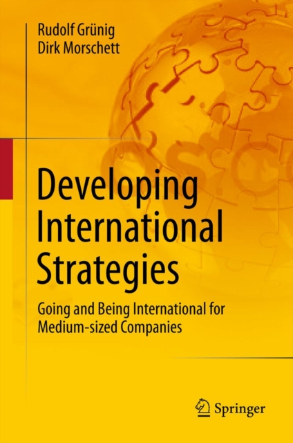 Developing International Strategies : Going and Being International for Medium-sized Companies, PDF eBook