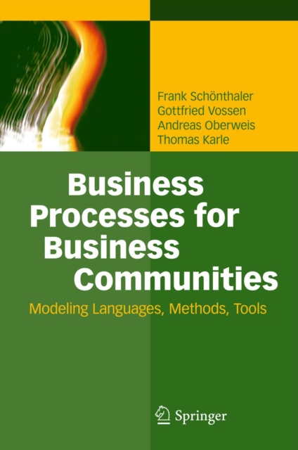 Business Processes for Business Communities : Modeling Languages, Methods, Tools, PDF eBook