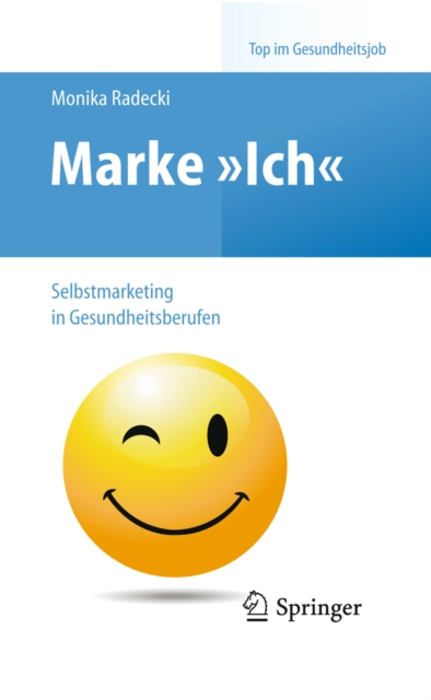 Marke >Ich< - Selbstmarketing in Gesundheitsberufen, PDF eBook