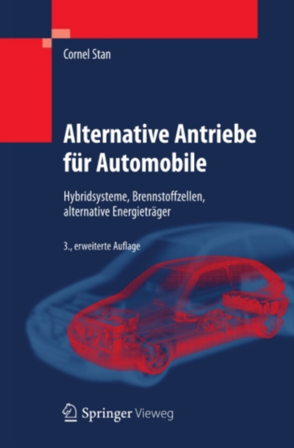 Alternative Antriebe fur Automobile : Hybridsysteme, Brennstoffzellen, alternative Energietrager, PDF eBook