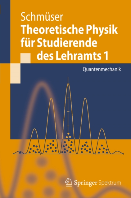 Theoretische Physik fur Studierende des Lehramts 1 : Quantenmechanik, PDF eBook