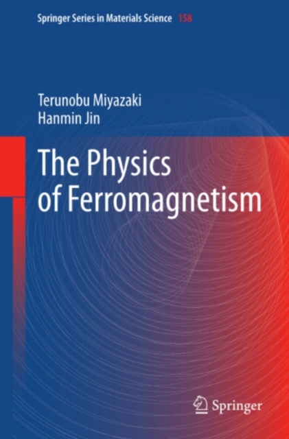 The Physics of Ferromagnetism, PDF eBook