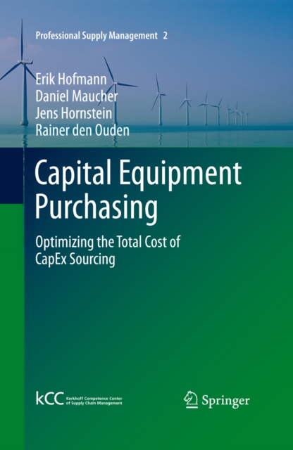 Capital Equipment Purchasing : Optimizing the Total Cost of CapEx Sourcing, PDF eBook