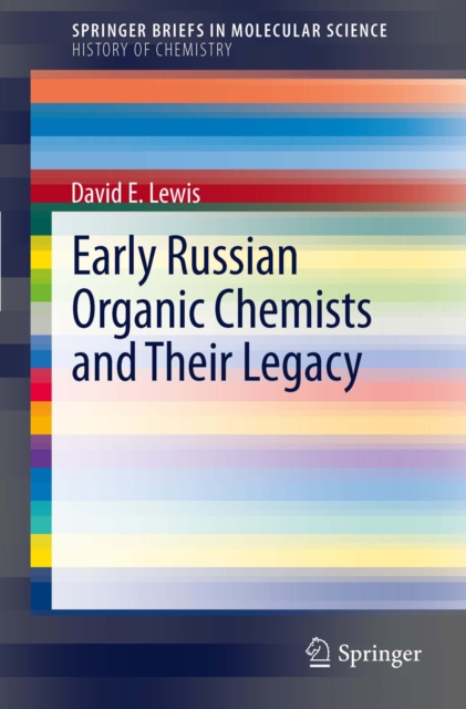 Early Russian Organic Chemists and Their Legacy, PDF eBook