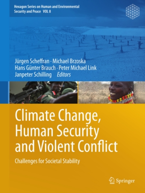 Climate Change, Human Security and Violent Conflict : Challenges for Societal Stability, PDF eBook