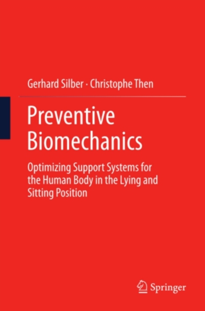 Preventive Biomechanics : Optimizing Support Systems for the Human Body in the Lying and Sitting Position, PDF eBook