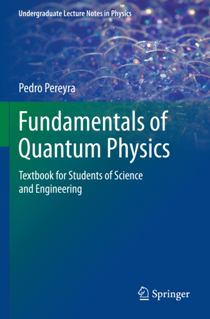 Fundamentals of Quantum Physics : Textbook for Students of Science and Engineering, PDF eBook