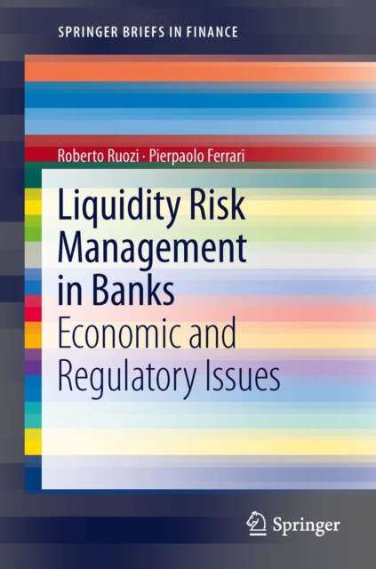Liquidity Risk Management in Banks : Economic and Regulatory Issues, PDF eBook