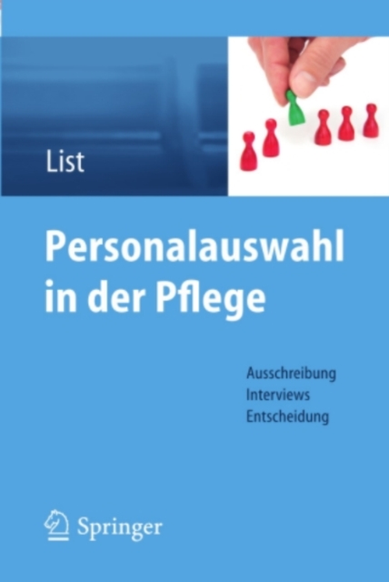 Personalauswahl in der Pflege : Ausschreibung - Interviews - Entscheidung, PDF eBook