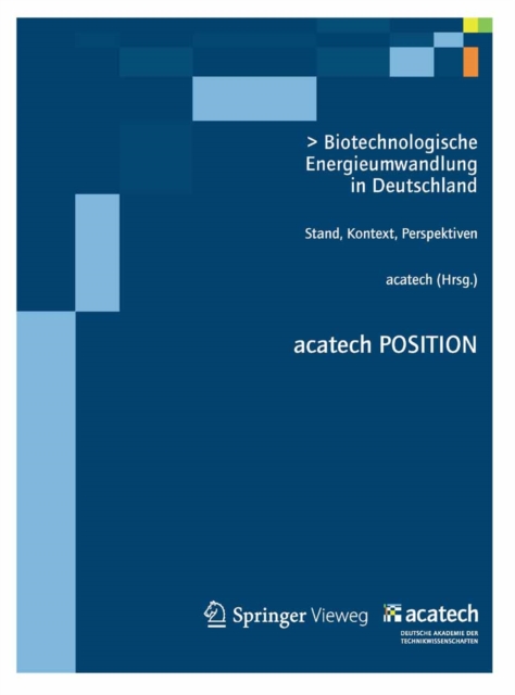 Biotechnologische Energieumwandlung in Deutschland : Stand, Kontext, Perspektiven, PDF eBook