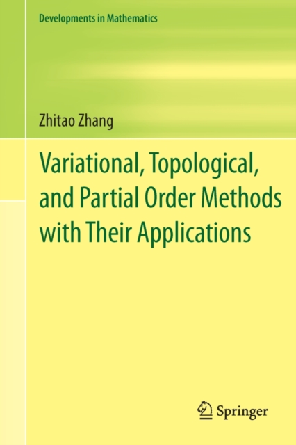 Variational, Topological, and Partial Order Methods with Their Applications, PDF eBook