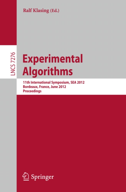 Experimental Algorithms : 11th International Symposium, SEA 2012, Bordeaux, France, June 7-9, 2012. Proceedings, PDF eBook