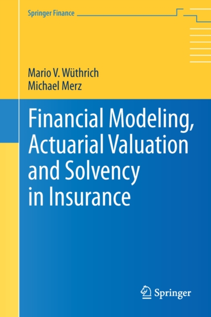 Financial Modeling, Actuarial Valuation and Solvency in Insurance, PDF eBook