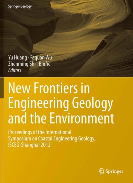 New Frontiers in Engineering Geology and the Environment : Proceedings of the International Symposium on Coastal Engineering Geology, ISCEG-Shanghai 2012, PDF eBook
