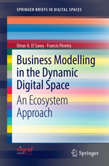 Business Modelling in the Dynamic Digital Space : An Ecosystem Approach, PDF eBook
