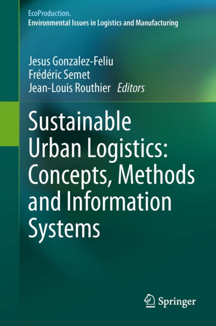 Sustainable Urban Logistics: Concepts, Methods and Information Systems, PDF eBook