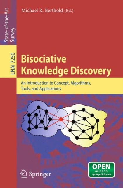 Bisociative Knowledge Discovery : An Introduction to Concept, Algorithms, Tools, and Applications, PDF eBook