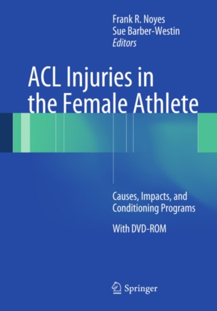 ACL Injuries in the Female Athlete : Causes, Impacts, and Conditioning Programs, PDF eBook
