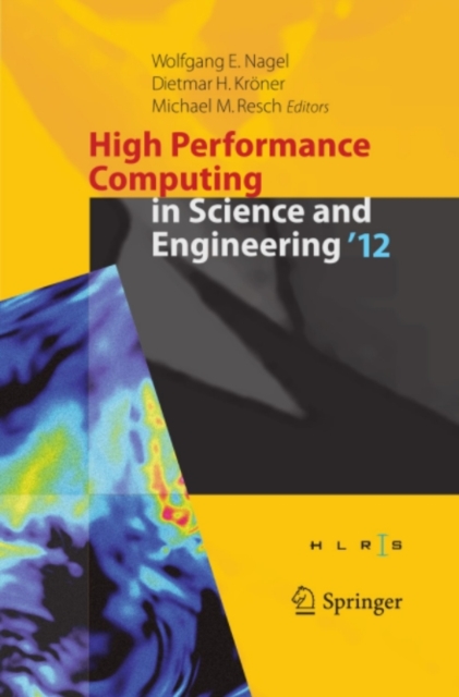 High Performance Computing in Science and Engineering '12 : Transactions of the High Performance Computing Center,  Stuttgart (HLRS) 2012, PDF eBook