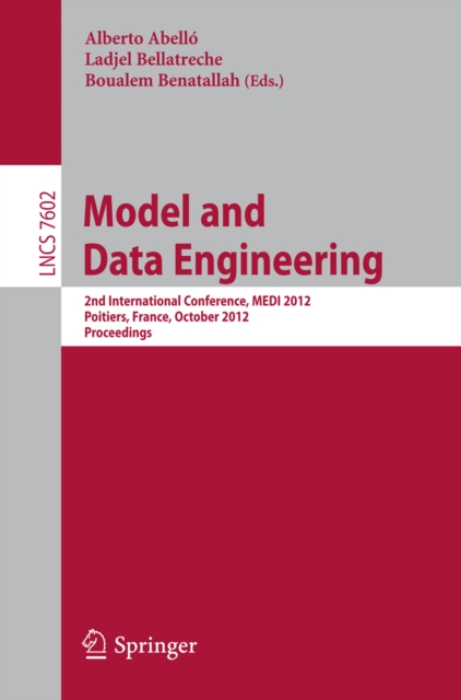 Model and Data Engineering : 2nd International Conference, MEDI 2012, Poitiers, France, October 3-5, 2012, Proceedings, PDF eBook
