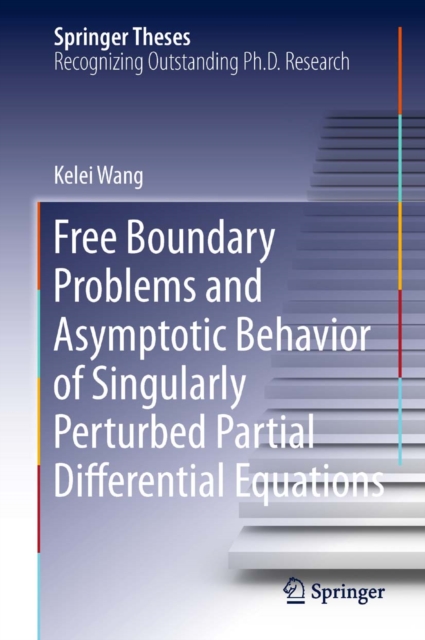 Free Boundary Problems and Asymptotic Behavior of Singularly Perturbed Partial Differential Equations, PDF eBook