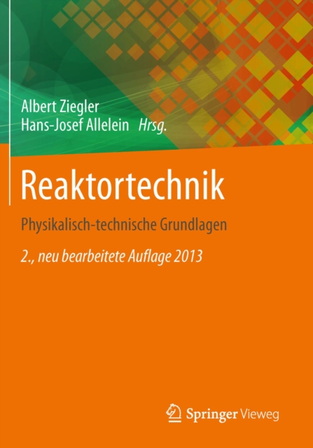 Reaktortechnik : Physikalisch-technische Grundlagen, PDF eBook