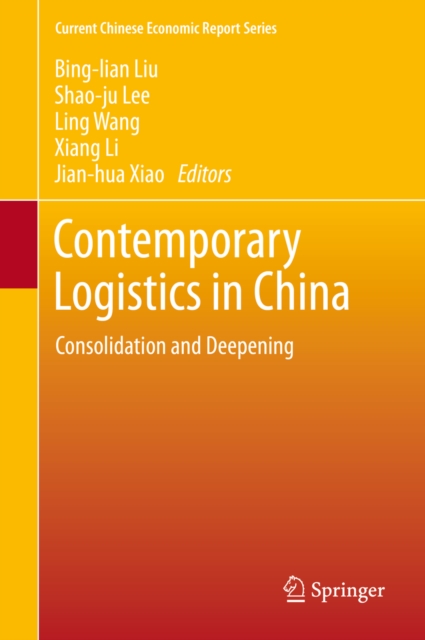 Contemporary Logistics in China : Consolidation and Deepening, PDF eBook
