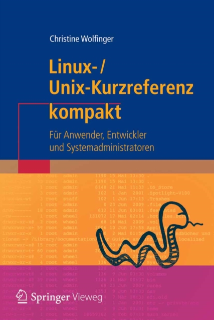 Linux-Unix-Kurzreferenz : Fur Anwender, Entwickler und Systemadministratoren, PDF eBook
