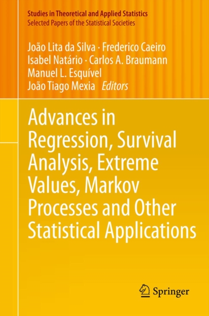 Advances in Regression, Survival Analysis, Extreme Values, Markov Processes and Other Statistical Applications, PDF eBook