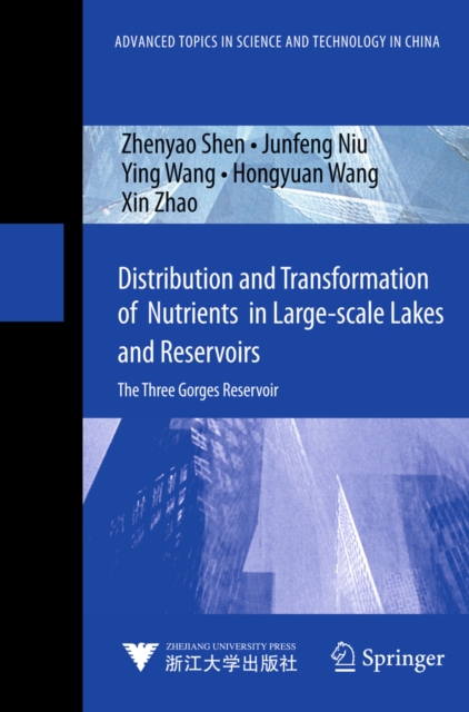 Distribution and Transformation of Nutrients in Large-scale Lakes and Reservoirs : The Three Gorges Reservoir, PDF eBook