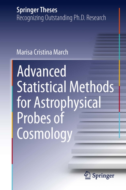Advanced Statistical Methods for Astrophysical Probes of Cosmology, PDF eBook