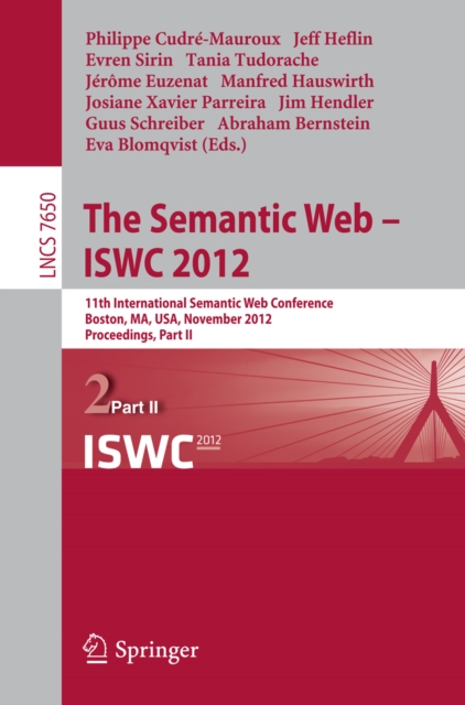 The Semantic Web -- ISWC 2012 : 11th International Semantic Web Conference, Boston, MA, USA, November 11-15, 2012, Proceedings, Part II, PDF eBook