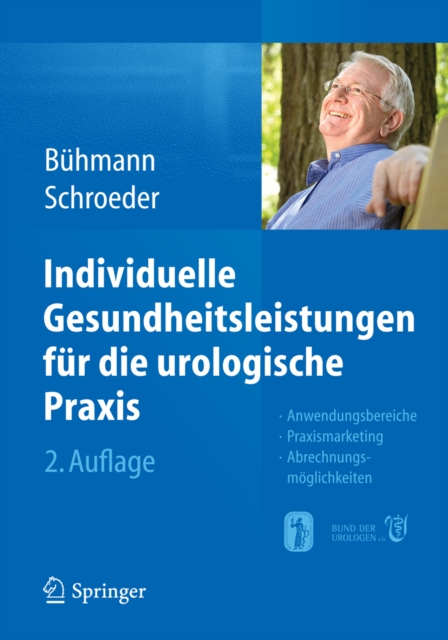 Individuelle Gesundheitsleistungen fur die urologische Praxis : Anwendungsbereiche - Praxismarketing - Abrechnungsmoglichkeiten, PDF eBook