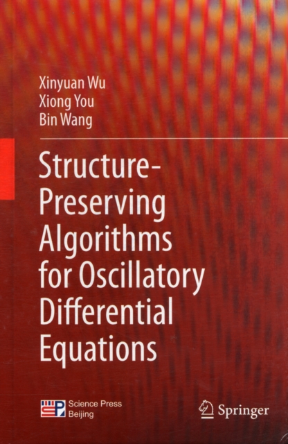 Structure-Preserving Algorithms for Oscillatory Differential Equations, Hardback Book